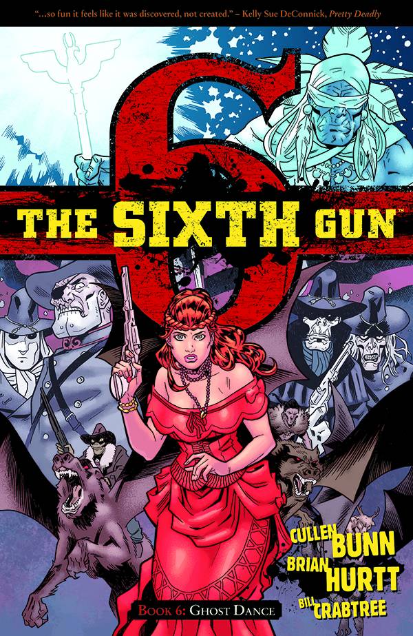 The Sixth Gun Vol 6 Ghoist Dance SC – The Sixth Gun Vol 06 Ghost Dance TP – Cosmic Comics