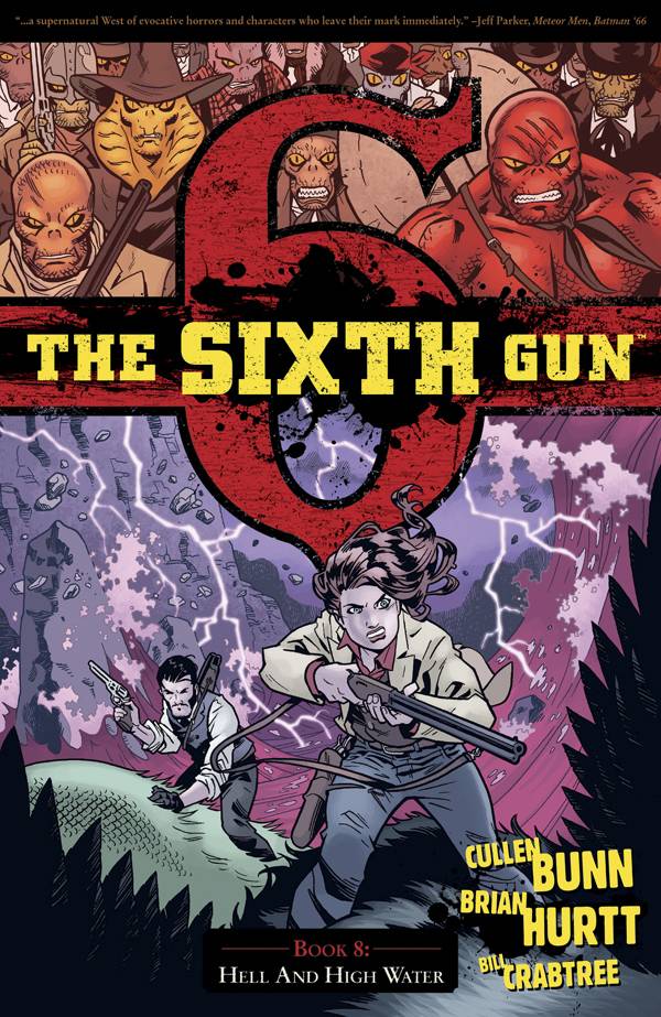 The Sixth Gun Vol 8 Hell and High Water SC – The Sixth Gun Vol 08 Hell and High Water TP – Cosmic Comics